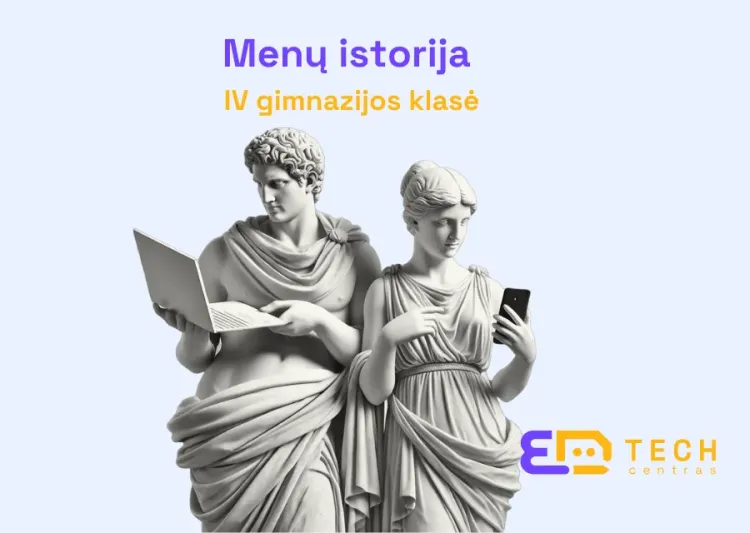 Menų istorija IV gimnazijos klasė